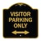 Signmission Visitor Parking Visitor Parking Only With Bidirectional Arrow, Black & Gold, A-DES-BG-1818-22725 A-DES-BG-1818-22725 - alternate 1